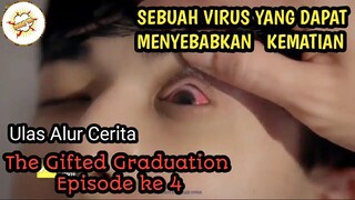 Alur Cerita Film THE GIFTED GRADUATION Episode 4