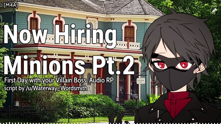 Now Hiring Minions Pt2 [M4A] [Supervillain] [First Day] [Surprisingly Pleasant]