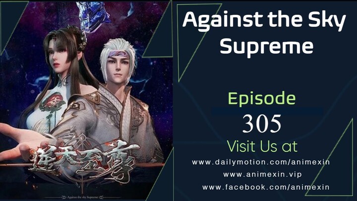 Against the Sky Supreme Episode 305 Sub Indo