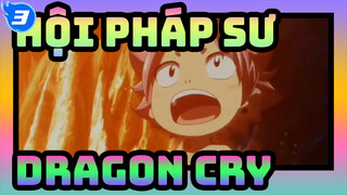 [Hội pháp sư|Bản phối hiệu đính] Dragon Cry_3