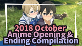 2018 October Anime Opening & Ending (TV size) Compilation