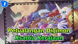 [Petualangan Digimon/MAD] Ksatria Kerajaan, Mengenang Masa Kecil_1