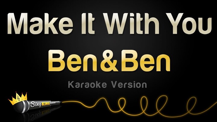 Ben&Ben - Make It With You (Karaoke Version)