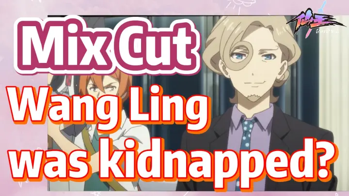 [The daily life of the fairy king]  Mix cut | Wang Ling was kidnapped?
