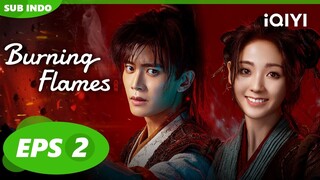 🏴Black Long tiba untuk melawan Raja Xin👑| Burning Flames [INDO SUB] EP2 | iQIYI Indonesia