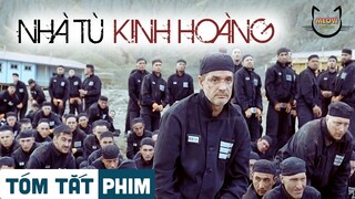 Tóm tắt phim: NHÀ TÙ KINH HOÀNG | Meow Review Phim