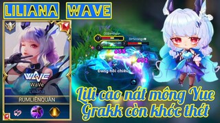 Liliana Wave - Cào nát mông Yue - Grakk còn khóc thét _ Rum ○● Liliana _ LIÊN QU