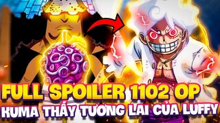 FULL SPOILER 1102 OP | KUMA NHÌN THẤY ĐƯỢC TƯƠNG LAI CỦA LUFFY?