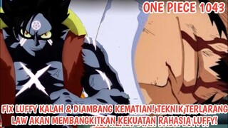 ONE PIECE 1043+ - LUFFY KALAH & DIAMBANG KEMATIAN! LAW GUNAKAN OPERASI KEABADIAN (Analisis OP 1042)