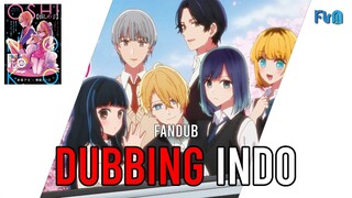 [ Fandub ] OSHI NO KO (We're About to Fall in Love for Real) | Fandub Indonesia Version