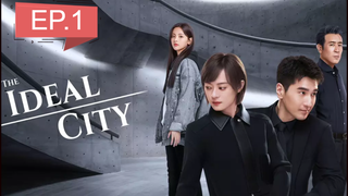 The Ideal City EP 1 ซับไทย เมืองในอุดมคติ