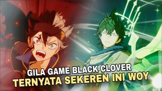 PARAHH ! ANIME BLACK CLOVER TERNYATA PUNYA GAME YANG SEBAGUS INI WOYY ! 😭✨