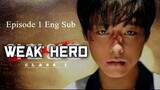 Weak Hero Class Episode 1 Eng Sub