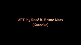 APT. by Rosé ft. Bruno Mars (Karaoke 🎤)