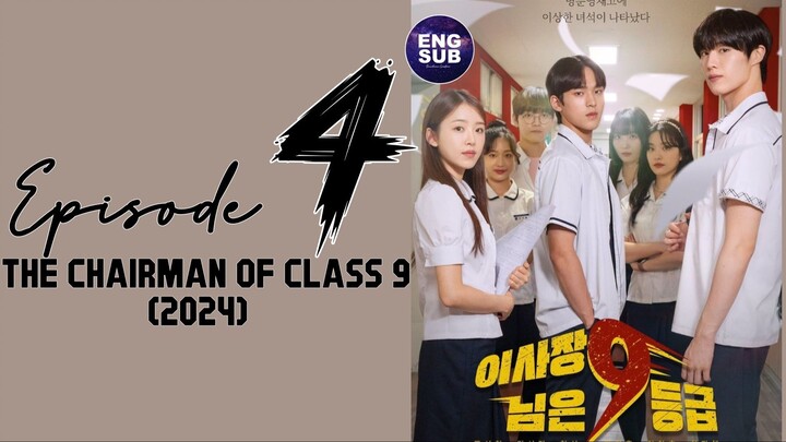 🇰🇷 KR DRAMA |The Chairman of Class 9 (2024) Episode 4 Full ENG SUB (1080p)