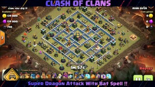 Super Dragon Attack With Bat Spell !! 6 Super Dragon + 6 Bat Spell - Town Hall 14 Attack Strategy #3