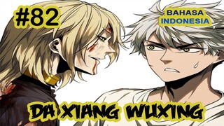 Da Xiang Wuxing chapter 82 [Indonesia]