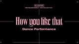 Bagaimana menghancurkan lagu "How You Like that" dari BLACKPINK?