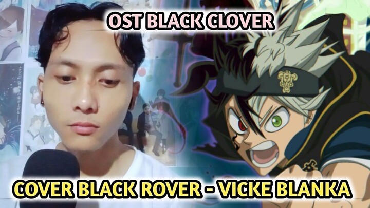 COVER BLACK ROVER - VICKE BLANKA (OST BLACK CLOVER)