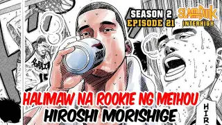 SlamDunk Interhigh Season 2 Episode 21 | Interhigh Second Round | Ang halimaw na Rokie ng Meihou