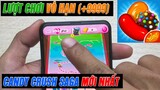 Cách chơi Candy Crush Saga mới nhất với 9999 lượt chơi trên Android