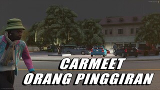 CAR MEET ORANG PINGGIRAN - GTA V ROLEPLAY