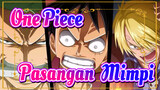 [One Piece] Pasangan & Mimpi / Luffy, Zoro & Sanji