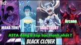 Black Clover "Cỏ ba lá đen" Phân tích về Mana Zone, Rune, Minh vực, Thánh vực. Gin Senpai. Phần 2.