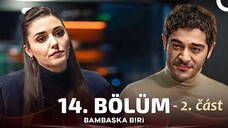 Bambaşka Biri 14-2