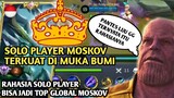 Solo player moskov terbaik di muka bumi. Begini Rahasia menjadi top global moskov solo rank