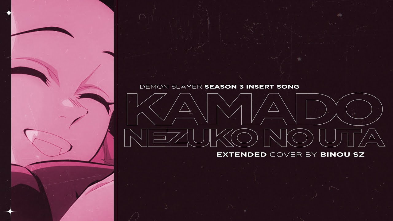 Demon Slayer: Kimetsu no Yaiba Season 3 - EP 11 Song『Nezuko