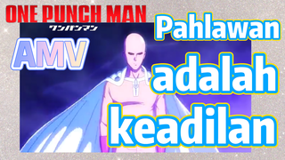 [One Punch Man] AMV |  Pahlawan adalah keadilan