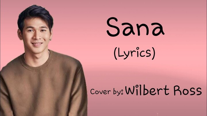 Sana (Lyrics) - I Belong to the Zoo Cover by: Wilbert Ross