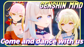 [Genshin MMD] Come and dance with us