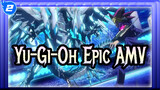 [Yu-Gi-Oh Epic] The Legend Of Yu-Gi-Oh Will Never End_2