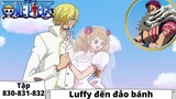 One Piece Tập 830-831-832 | Luffy đến đảo bánh | Đảo Hải Tặc Tóm Tắt Anime