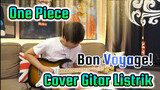 Penggemar Lama Meng-cover Opening Lama "Bon Voyage!" (Dengan Tabs) | Cover Gitar Listrik | One Piece