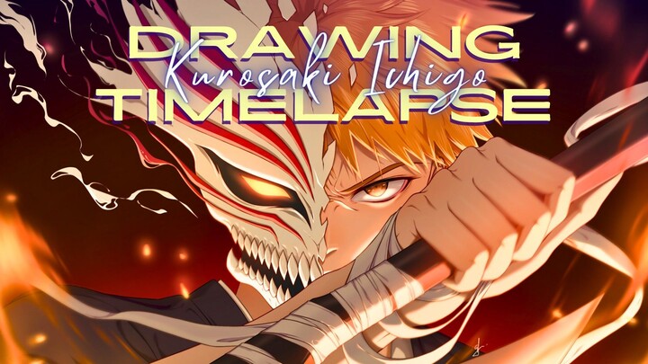 [Spesial Akhir Tahun🎆] 🔥🗡KUROSAKI ICHIGO | BLEACH✨️FanArt | Drawing Timelapse