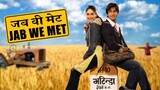 Jab We Met - Full Movie - Kareena Kapoor - Shahid Kapoor - Bollywood Movie