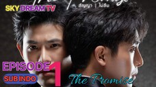 THE PROMISE EPISODE 1 SUB INDO