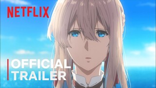 Violet Evergarden: the Movie | Official Trailer | Netflix