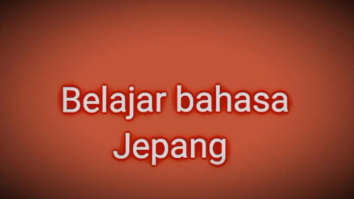 ayo kita belajar bahasa Jepang geng