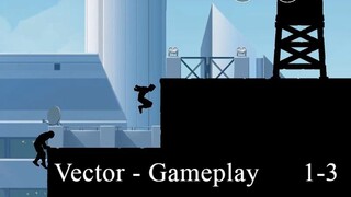 Vector - Gameplay Story 1-3