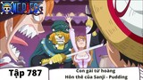 One Piece Tập 787 : Con gái tứ hoàng Hôn thê của Sanji Pudding (Tóm Tắt)