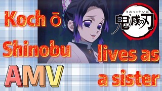 [Demon Slayer]  AMV | Kochō Shinobu lives as a sister