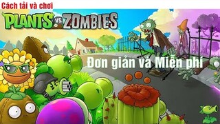 Cách tải và chơi Plant vs Zombie Đơn giản và Miễn phí