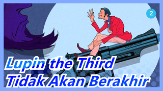 Lupin the Third|[Video Keren Mikro]Era Lupin Tidak Akan Berakhir_2