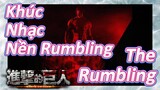 Đại chiến người Khổng Lồ: Mùa cuối - Phần 2 | Khúc Nhạc Nền Rumbling - "The Rumbling"