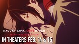 Kaguya-sama: Love Is War -The First Kiss That Never Ends- In Theaters February 14 & 15