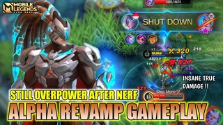 Alpha Revamp Gameplay , Still Overpower After Nerf - Mobile Legends Bang Bang